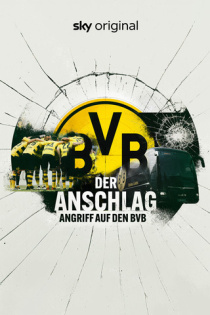 Der Anschlag - Angriff auf den BVB